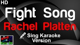 🎤 Rachel Platten  Fight Song Karaoke Version [upl. by Gurtner]