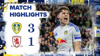 Highlights  Leeds United 31 Middlesbrough  Sensational Dan James strike [upl. by Inahc637]