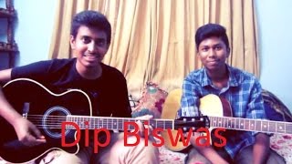 Ami Sudhu Cheyechi Tomay Cover by Dip Biswas [upl. by Netaf]