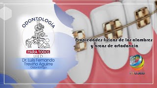 Odontología para todos Propiedades físicas de los alambres y arcos de ortodoncia [upl. by Guglielmo]