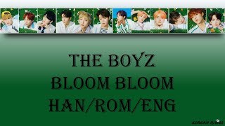 THE BOYZ  Bloom Bloom HanRomEng Lyrics [upl. by Enedan]