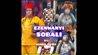 Ezenwanyi Sobali  Nonso Ogidi nonsoogidi ezenwanyisobali music sobali mmiri [upl. by Houston]