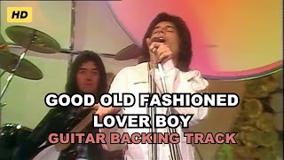 Good Old Fashioned Lover Boy  Queen  HD Guitar Backing Track [upl. by Rennug423]