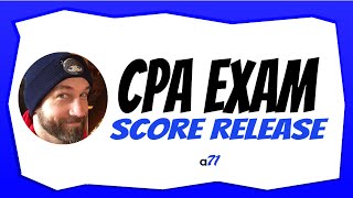 2023 CPA Exam Score Release Dates January  July [upl. by Oileve]