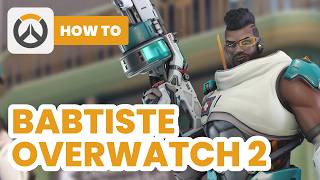 How to Baptiste Overwatch 2 2024  Easy Guide [upl. by Safire487]