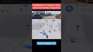 Tesla Autopilot fazendo uma conversão à Esquerda 😨Você confiaria tesla autopilot dirigir [upl. by Denise]