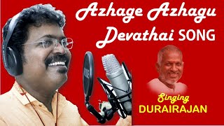 Azhage Azhagu Devathai Song  Durairajan Singer  Ilayaraja Hits [upl. by Kravits]