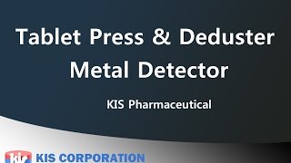 Tablet Press Deduster amp Metal Detector  KIS Corporation [upl. by Page]