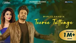 Taare Tuttange  Manjit Sahota Official Video Latest Punjabi Song 2022  New Punjabi Song [upl. by Nagam550]