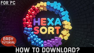 How to Download Hexa Sort Game on PC Install Hexa Sort Game on Laptop 2024 [upl. by Studley]