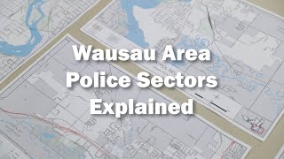 Wausau Police Patrol Sectors [upl. by Tlihcox]