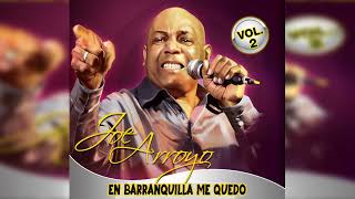 Joe Arroyo  En Barranquilla Me Quedo Extended Remix Dj Jesu [upl. by Anahsek]