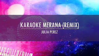 Karaoke Merana Remix  Julia Perez [upl. by Beisel329]