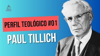 Perfil Teológico  Paul Tillich parte 1 [upl. by Sorvats]