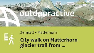 City walk on Matterhorn glacier trail from Trockener Steg to Schwarzsee on August 6 2024 [upl. by Elbert]