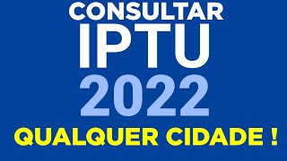 Como consultar o IPTU 2022 da sua Cidade e Pagar na internet mesmo [upl. by Durkin58]