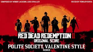 Red Dead Redemption 2 Original Score — Polite Society Valentine Style Remix [upl. by Leakcim37]