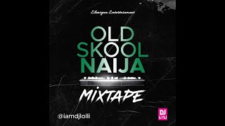 OLD SKOOL NAIJA MIXTAPE RELOADED  DBANJ  MOHIT  WIZKID  OLAMIDE  REMEDIES  2FACE  OLDIES [upl. by Nagle]