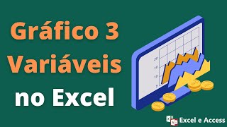 Como fazer gráfico com 3 variáveis no Excel [upl. by Nunnery251]