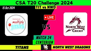 CSA T20 Challenge Live  Titans vs North west Dragons  Match 21  CSA T20 Challenge Live Score [upl. by Naes878]