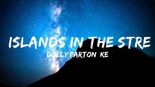 Dolly Parton Kenny Rogers  Islands In the Stream Lyrics  25mins of Best Vibe Music [upl. by Neira97]