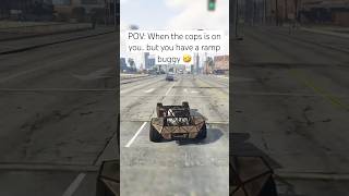 Cops is chasing you but you have a ramp buggy gtaviral gtaonline gta5online gtacars gta5 race [upl. by Hendrickson]