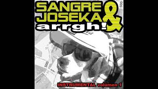 SANGRE Y JOSEKA  PARA QUE LAS CHICAS BAILEN INSTRUMENTAL [upl. by Bratton]