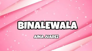 Binalewala lyrics  cover by Aiana Juarez [upl. by Oirasan]