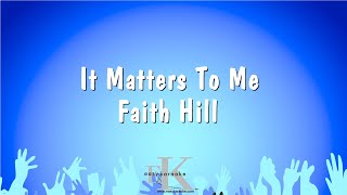 It Matters To Me  Faith Hill Karaoke Version [upl. by Sawyere]