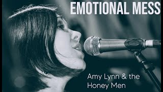 Emotional Mess  Amy Lynn amp the Honey Men  emotional mess song [upl. by Ivett496]