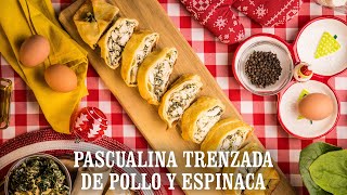 Receta Pascualina Trenzada con Pollo y Espinaca [upl. by Nicolea]