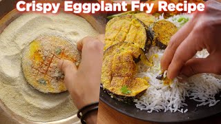 Crispy Eggplant Fry Anyone Can Make [upl. by Eniamor]