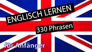 Englisch lernen für Anfänger  330 englische Wörter und Phrasen  DeutschEnglisch Vokabeln A1 [upl. by Dirraj555]