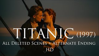 Titanic 1997  All Deleted Scenes  Alternate Ending  HD [upl. by Suivatnad]