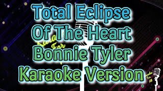 Total Eclipse Of The Heart  Bonnie Tyler Karaoke Version [upl. by Kaliski41]