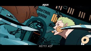 Aqua  Petty Asf [upl. by Adnoraj]