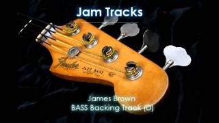 James Brown Bass Backing Track D [upl. by Norraj720]