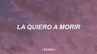 La quiero a morir  DLG🌻  𝐿𝑒𝓉𝓇𝒶 [upl. by Mailand]