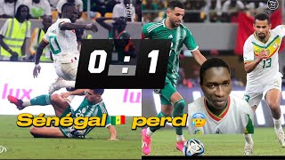 Sénégal 🇸🇳 01 Algérie 🇩🇿  Déception 😞 total on devrait Gagné [upl. by Niryt284]