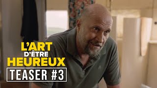 LART DÊTRE HEUREUX  TEASER 3 Benoît Poelvoorde Camille Cottin François Damiens [upl. by Nnyltak]