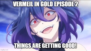 Vermeil in Gold Episode 2 Analysis [upl. by Htebaile224]