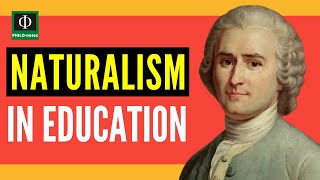 Naturalism in Education [upl. by Bright]