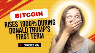 Bitcoin Rises 1900 During Donald Trump’s First Term Ep 2 [upl. by Lateh]