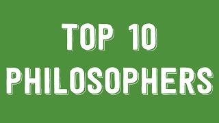 Top 10 Philosophers You Need to Know [upl. by Davine]