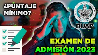 ✅ADMISIÓN BUAP 2023  📈¿CON CUÁNTOS PUNTOS PASAS EL EXAMEN ACLARACIÓN  TORETO1309 [upl. by Airun82]