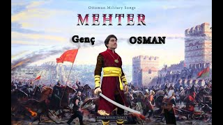 Genç Osman  Mehter Marşı  Ottoman Military Song [upl. by Lukash]