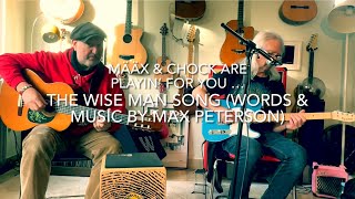 The Wise Man Song  Text amp Musik Max Peterson  hier interpretiert von Max Peterson amp Jürgen Fastje [upl. by Ohcirej234]