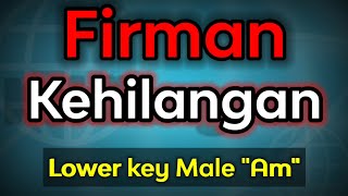 kehilangan  firman karaoke low key [upl. by Leeth]