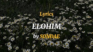 LYRICS  Elohim by SONDAE  LyreLiriks [upl. by Sandro]