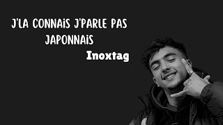 Inoxtag  Jla connais jparle pas japonais Paroles [upl. by Reed]